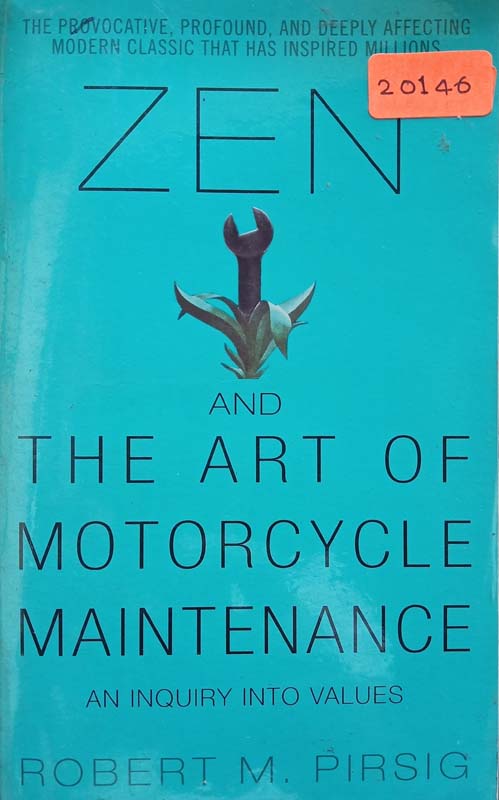 Zen And The Art Of Motorcycle Maintenance