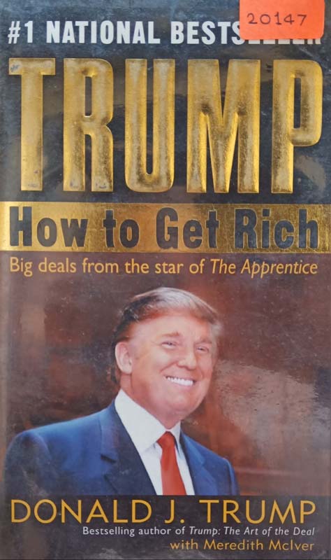 Trump : How To Get Rich