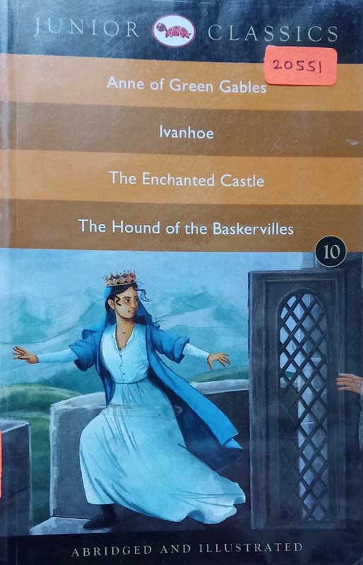 Junior Classics : Anne Of Green Gables, Ivanhoe, The Enchanted Castle, The Hound Of The Baskervilles