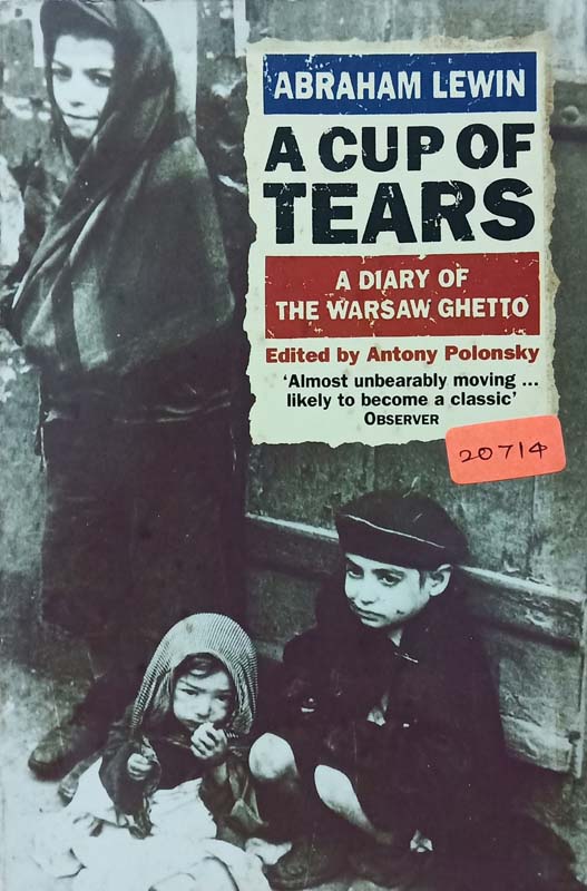 A Cup Of Tears (A Diary Of The Warsaw Ghetto)
