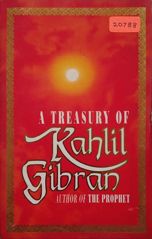A Treasury Of Kahlil Gibran