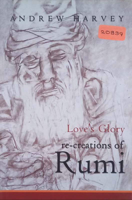 Love's Glory : Recreation Of Rumi