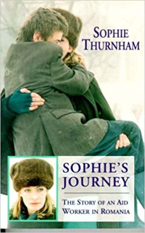 Sophie's Journey : The Story Of An And Worker In Romania