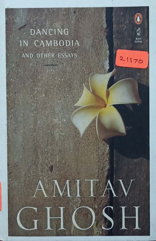 Dancing In Cambodia And Other Essays