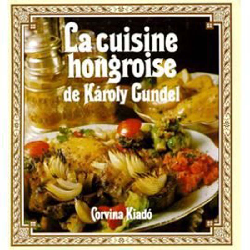 La Cuisine Hongroise