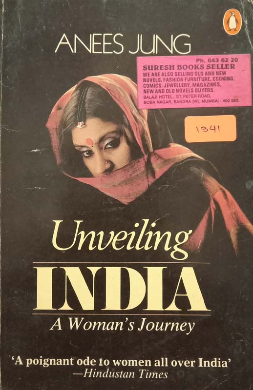 Unveiling India (A Woman's Journey)