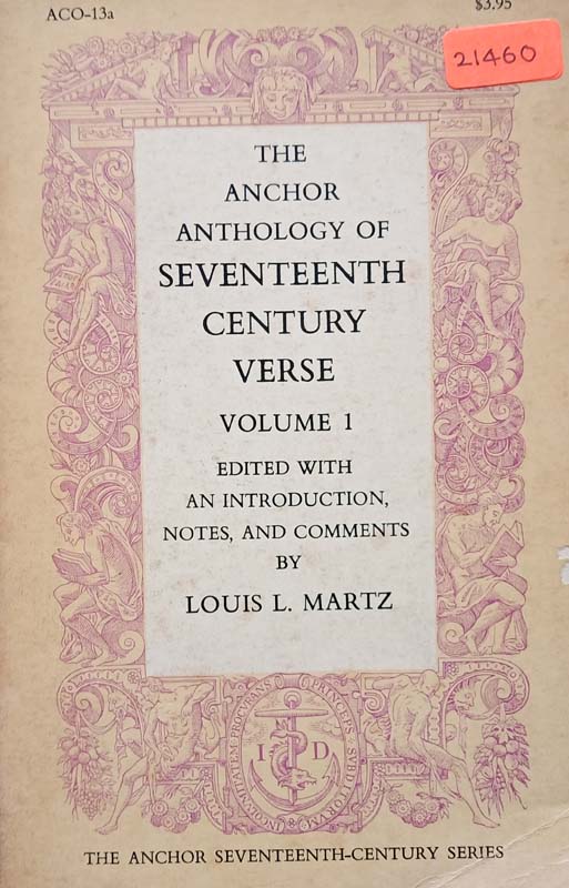 The Anchor Anthology Of Seventeenth Century Verse Volume 1