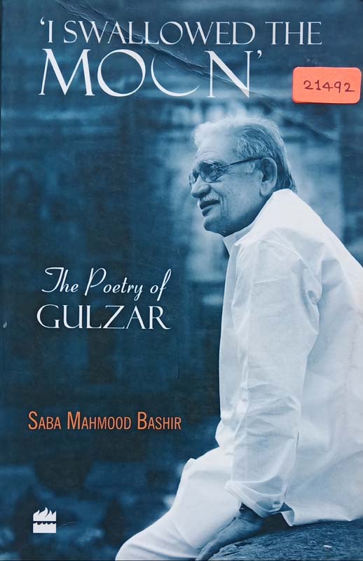 I Swallowed The Moon (The Poetry Of GULZAR)