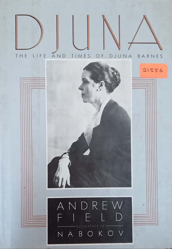 Djuna : The Life And Times Of Djuna Barnes
