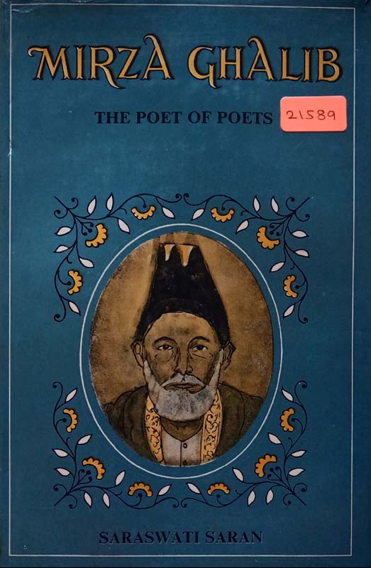 Mirza Ghalib (The Poet Of Poets)