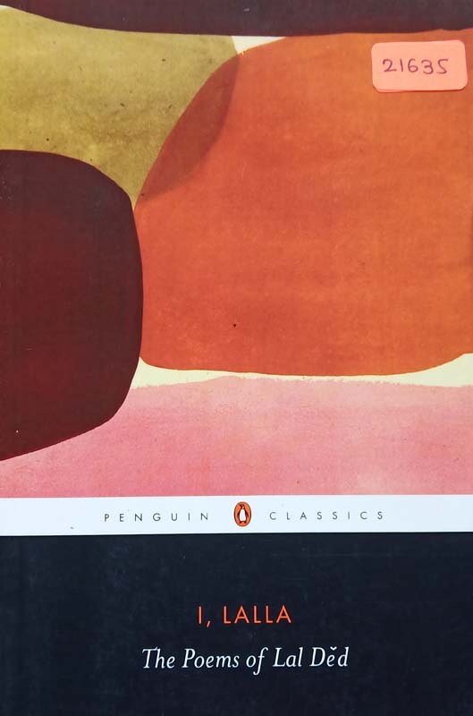 I, Lalla (The Poems Of Lal Ded)