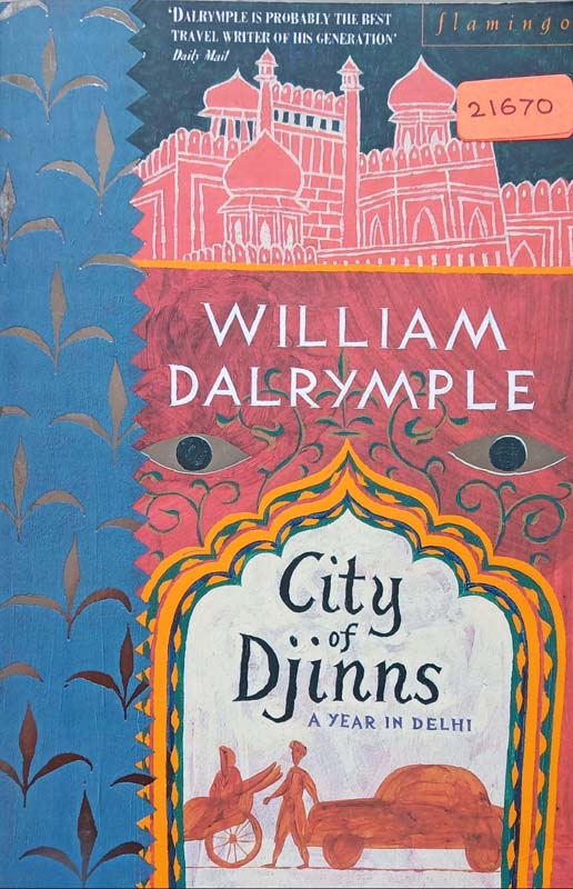City Of Djinns (A Year In Delhi)