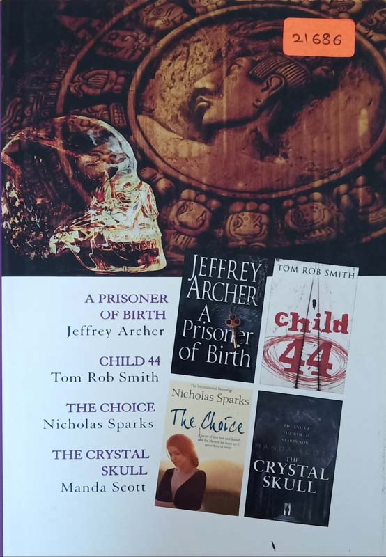 Select Editions : A Prisoner Of Birth, Child 44, The Choice, The Crystal Skull