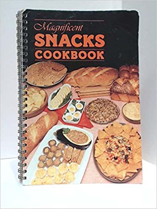 Magnificent Snacks Cookbook