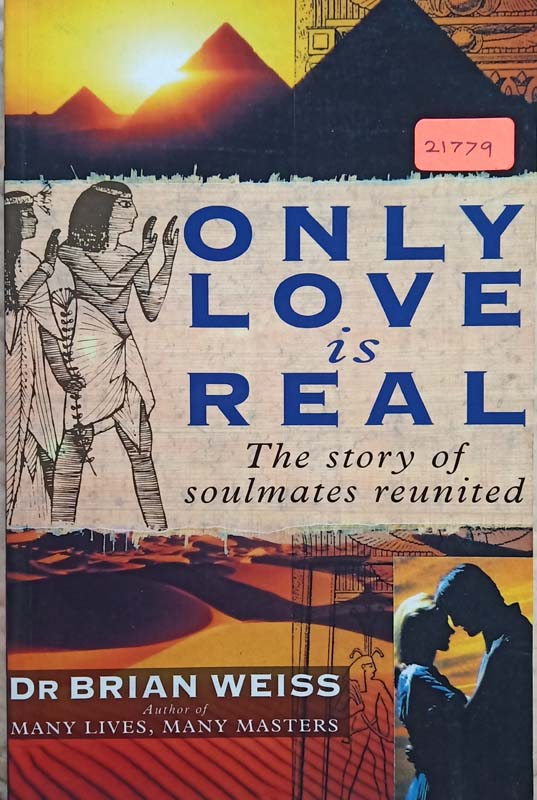 Only Love Is Real (The Story Of Soulmates Reunited)