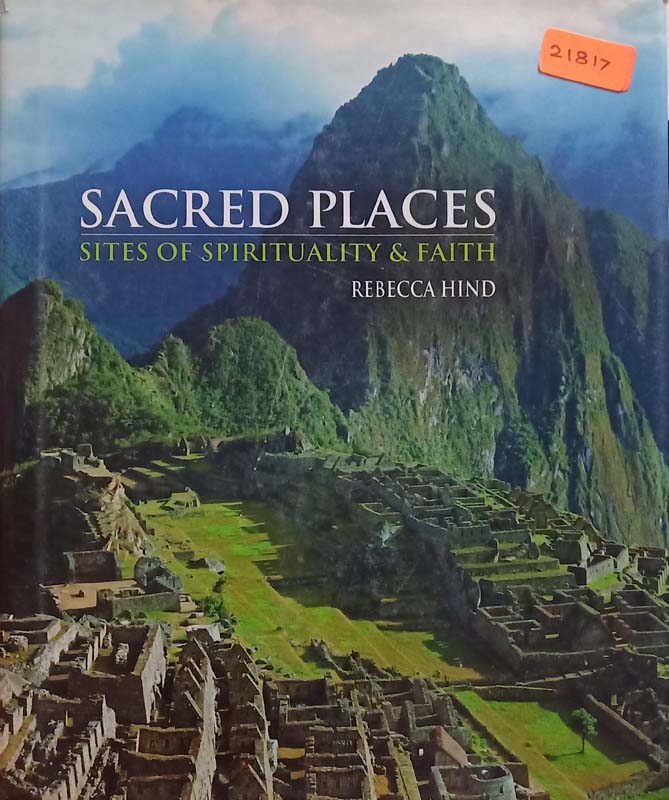 Sacred Places (Sites Of Spirituality & Faith)
