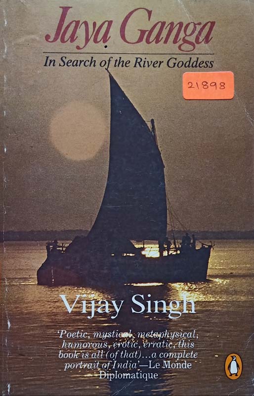 Jaya Ganga : In Search Of The River Goodess