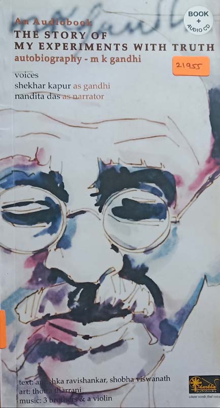 The Story Of My Experiments With Truth : M K Gandhi