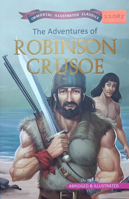 Immortal Illustrated Classics : The Adventures Of Robinson Crusoe
