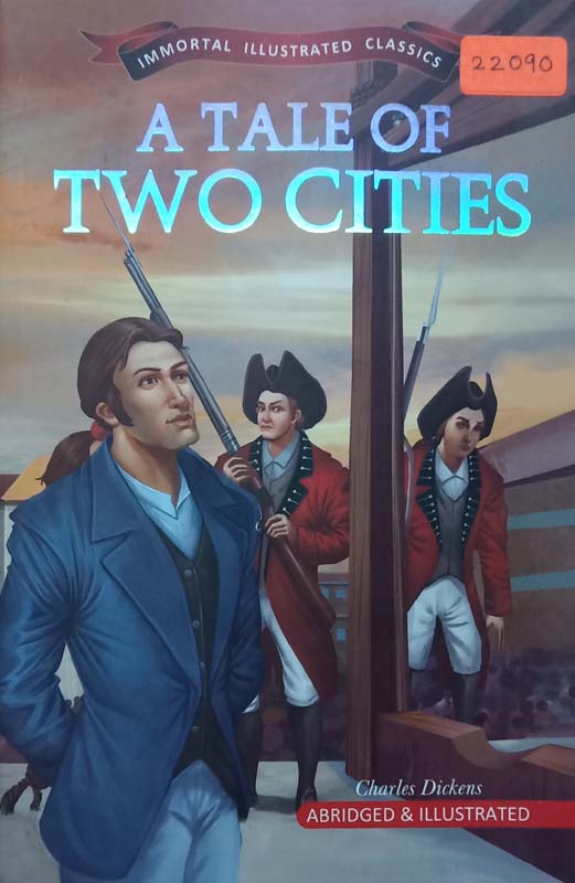 Immortal Illustrated Classics : A Tale Of Two Cities