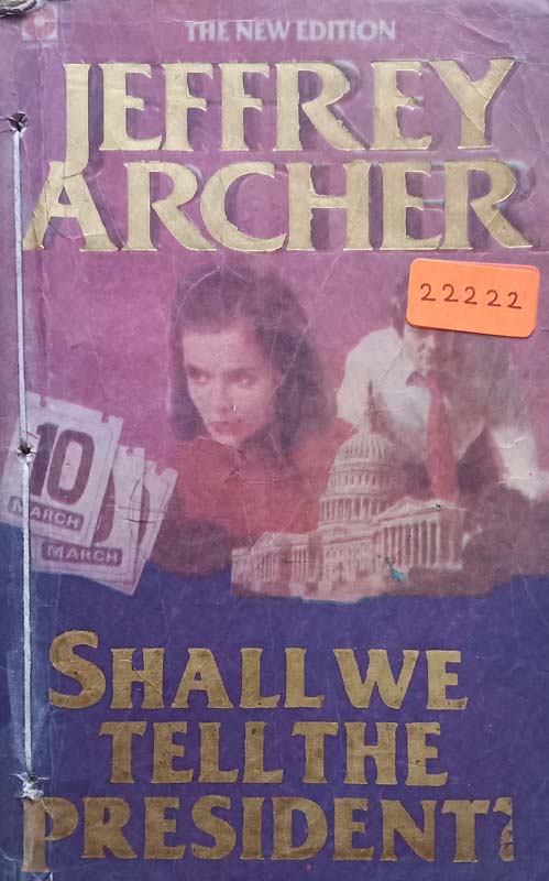 Shall We Tell The President?