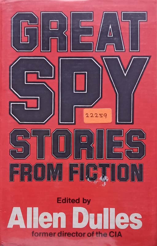 Great : Spy Stories Form Fiction