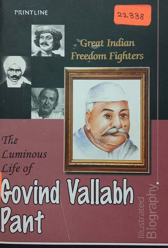 The Luminous Life Of Govind Vallabh Pant