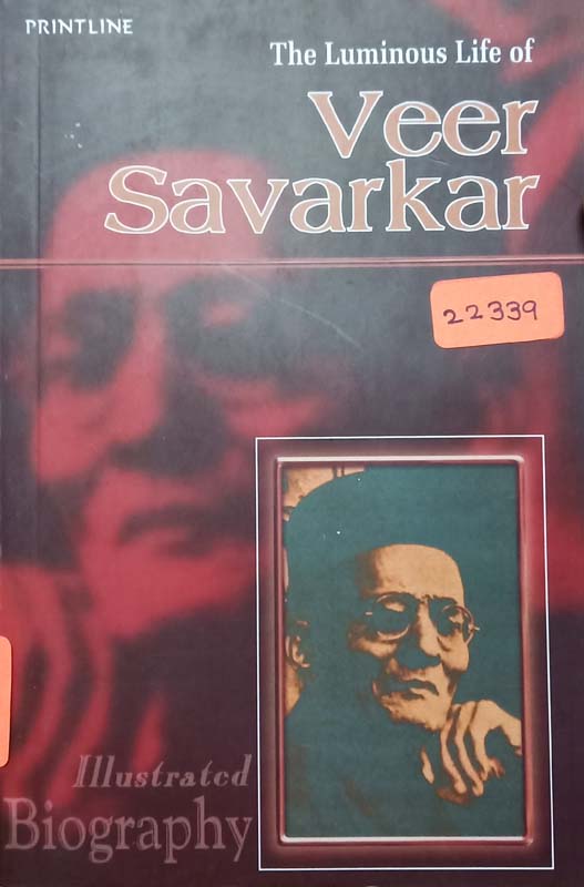 The Luminous Life Of Veer Savarkar