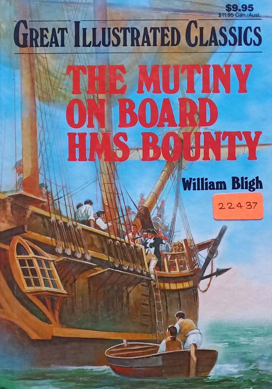 Great Illustrated Classics : The Mutiny On Board Hms Bounty