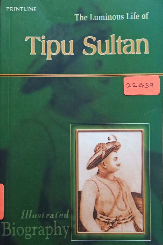 The Luminous Life Of : Tipu Sultan