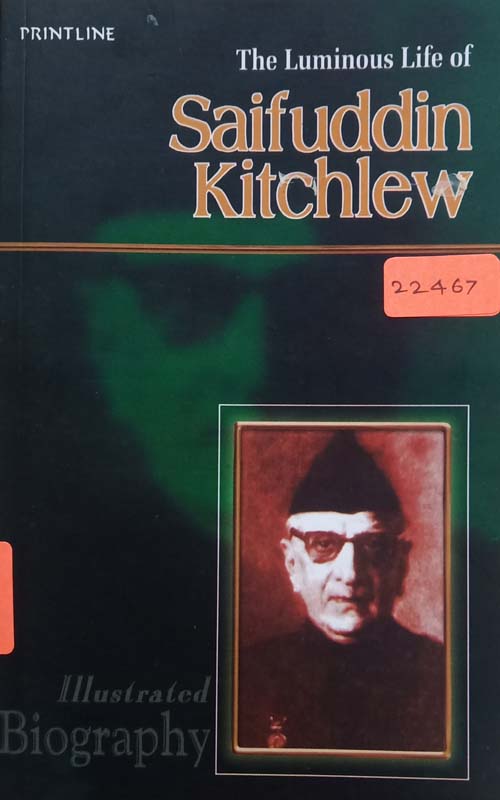 The Luminous Life Of : Saifuddin Kitchlew