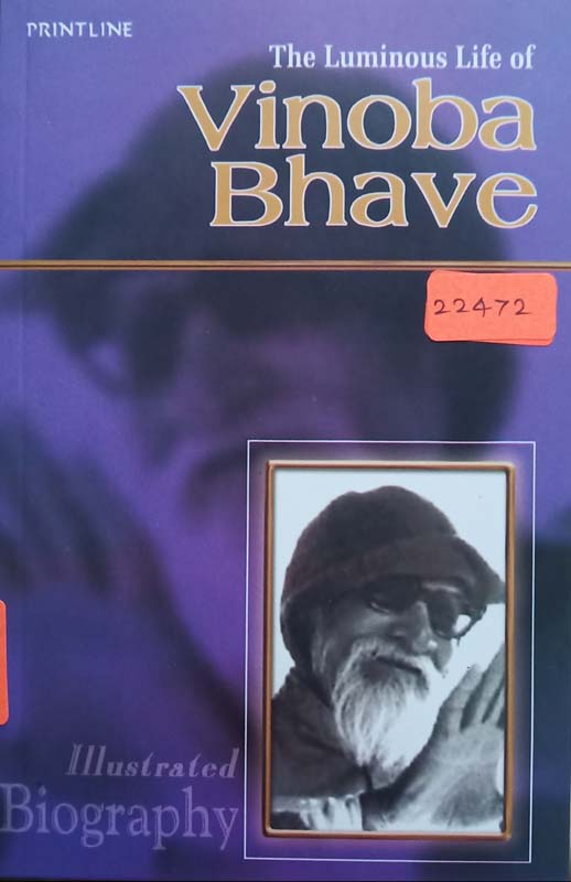 The Luminous Life Of : Vinoba Bhave