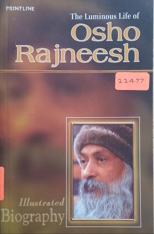 The Luminous Life Of : Osho Rajneesh