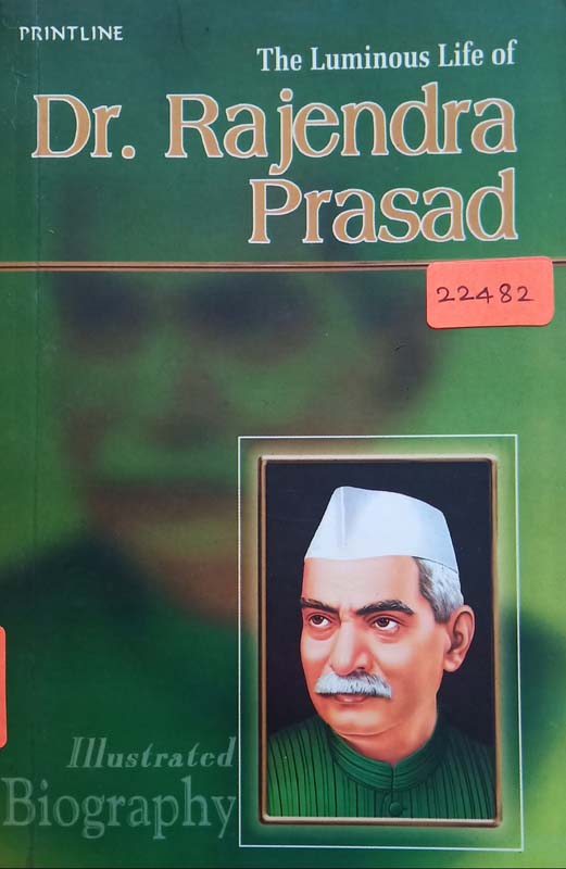 The Luminous Life Of : Dr Rajesndra Prasad
