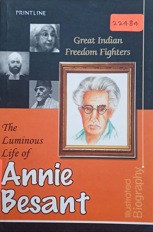 The Luminous Life Of : Annie Besant