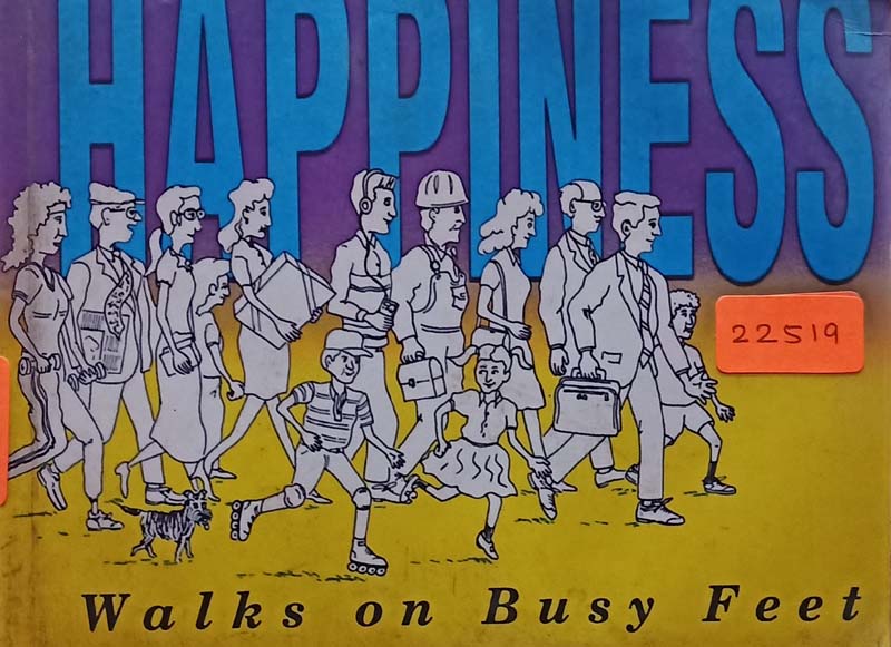 Happiness Walk On Busy Feet