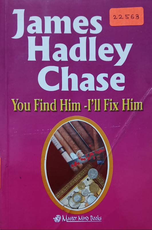 You Find Him-I'ii Fix Him