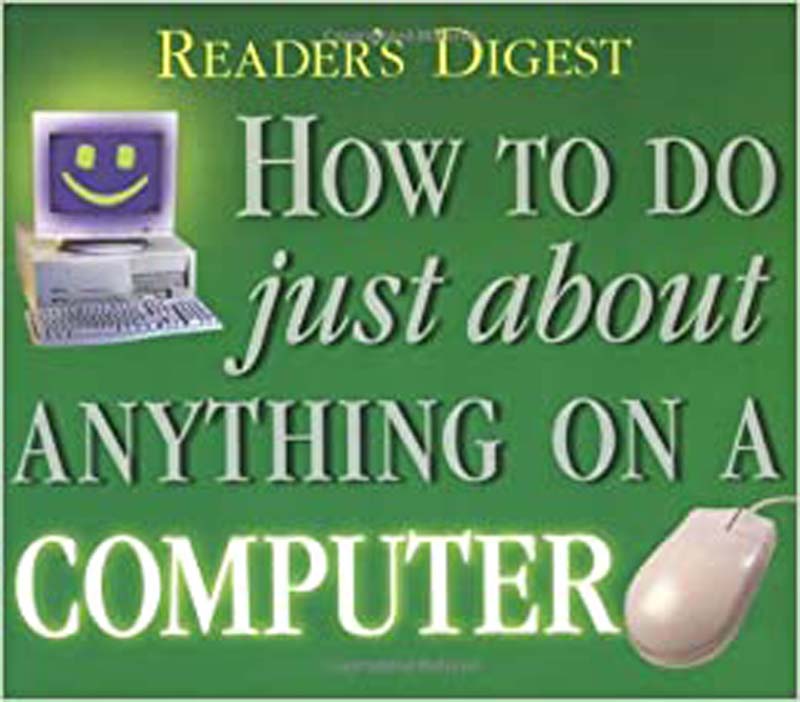 How To Do Just About Anything On A Computer