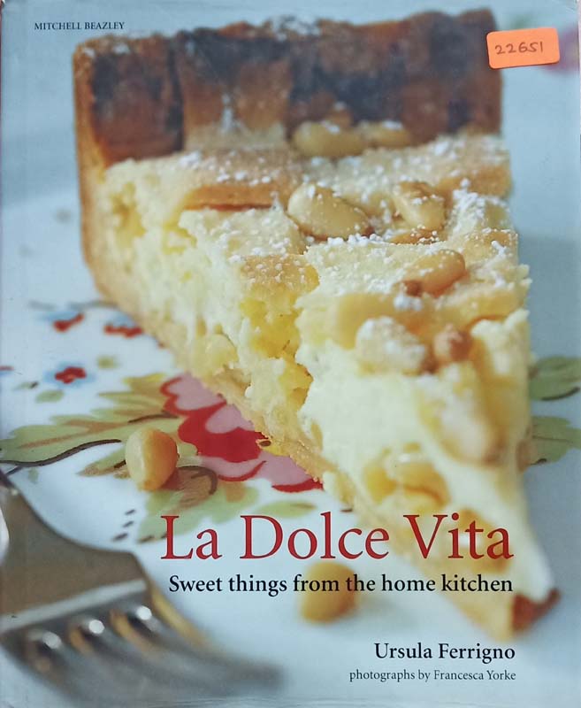 La Dolce Vita (Sweet Things From The Home Kitchen)