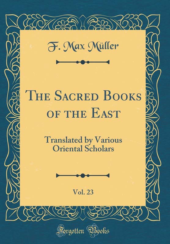 The Sacred Books Of The East (Vol: 23)