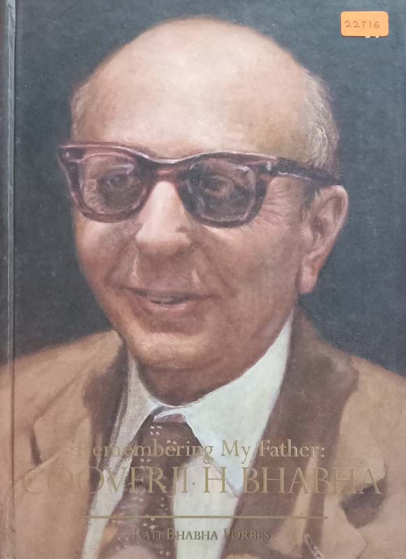 Remembering My Father : COOVERJI BHABHA