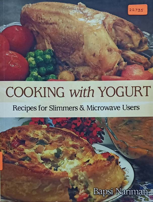 Cooking With Yogurt (Recipes For Slimmers & Microwave Users)
