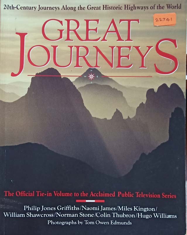 Great Journeys (20th Century Journeys Along The Great Historic highways Of The World)