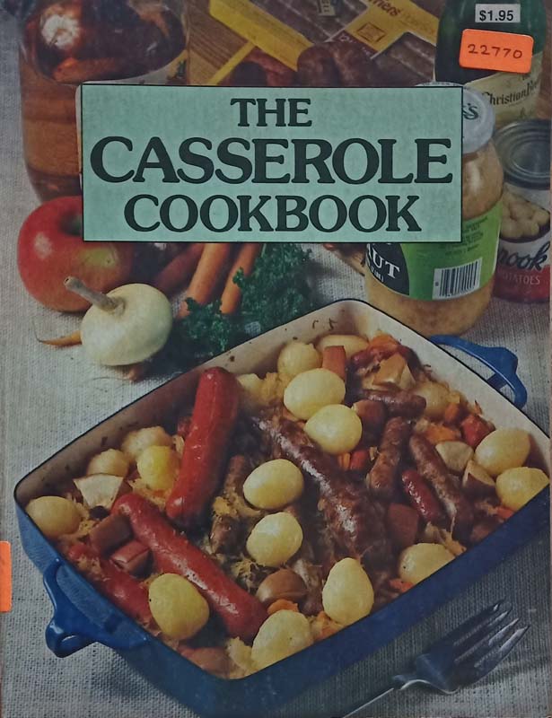 The Casserole Cookbook
