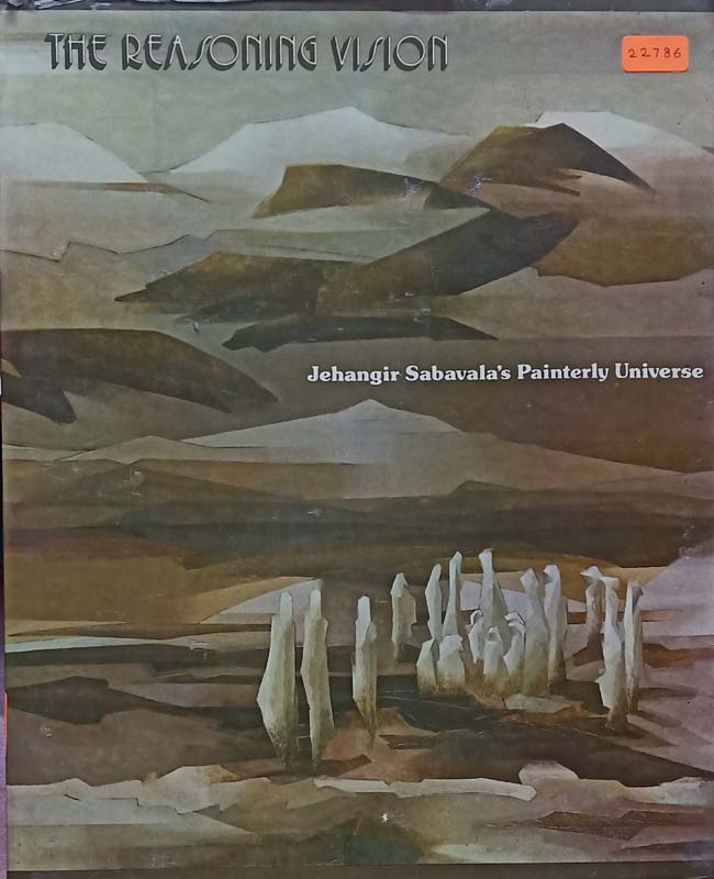 The Reasoning Vision (Jehangir Sabavala's Painterly Universe)