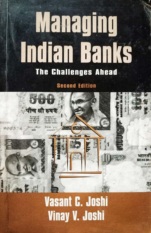 Managing Indian Banks (The Challenges Ahed) Second Edition