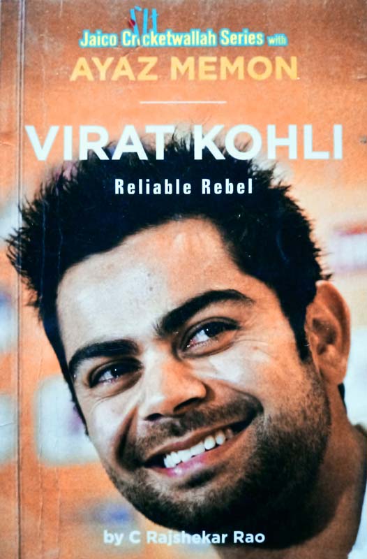 Virat Kohli (Reliable Rebel)