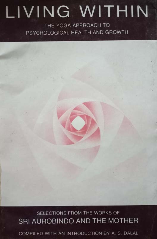 Living Within (The Yoga Approach To Psychological Health & Growth)