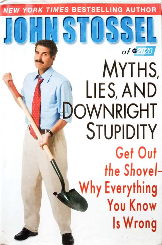Myths, Lies, Downright Stupidity