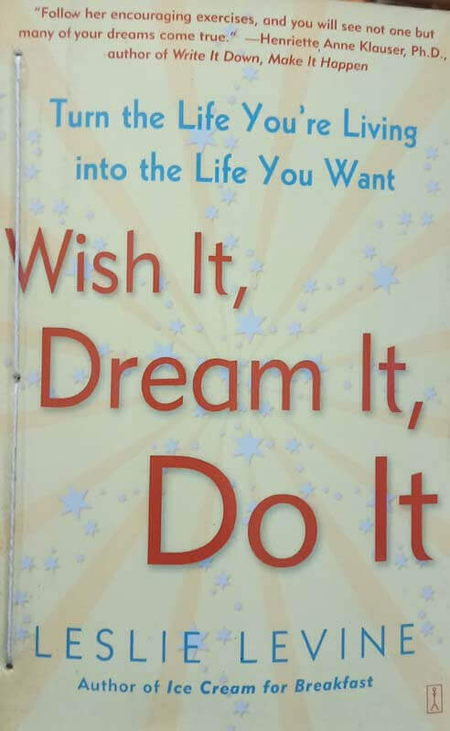 Wish It, Dream It, Do It